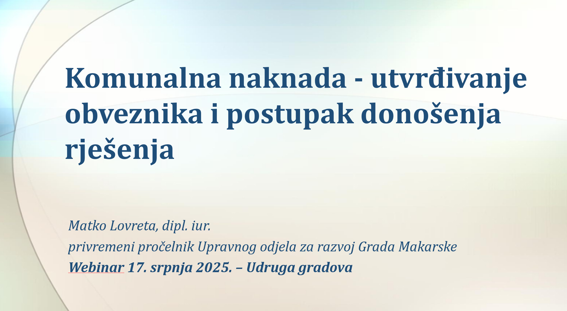 Komunalna naknada – utvrđivanje obveznika i postupak donošenja rješenja – prezentacija i snimka