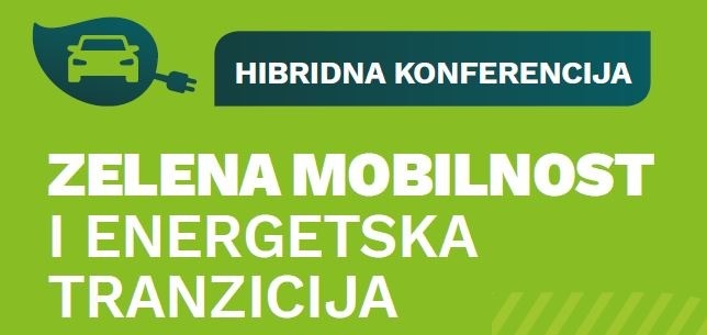 Održana konferencija “Zelena mobilnost i energetska tranzicija”